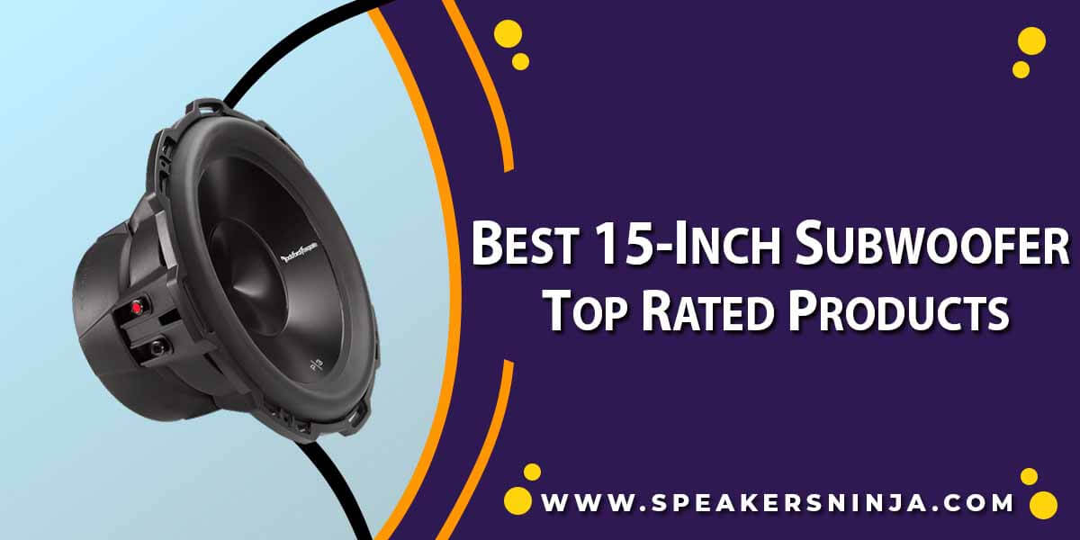 Best 15 Inch Subwoofer