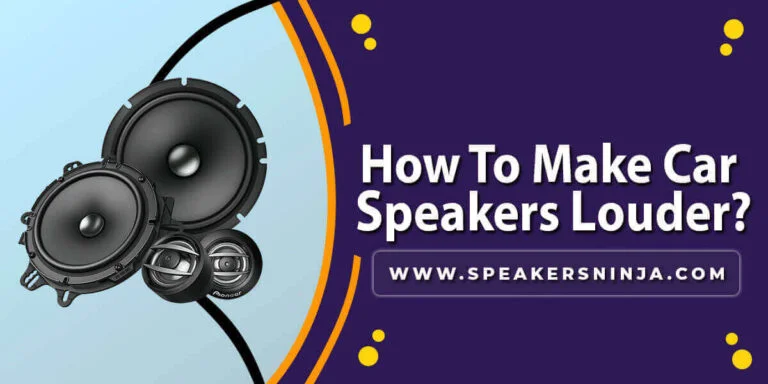How to make car speaker louder