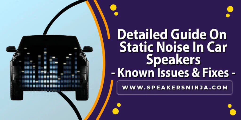 Static-Noise-In-Car-Speaker
