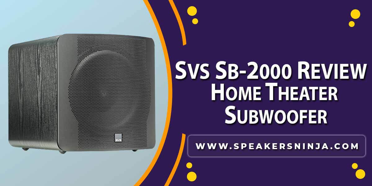 SVS SB-2000 Review
