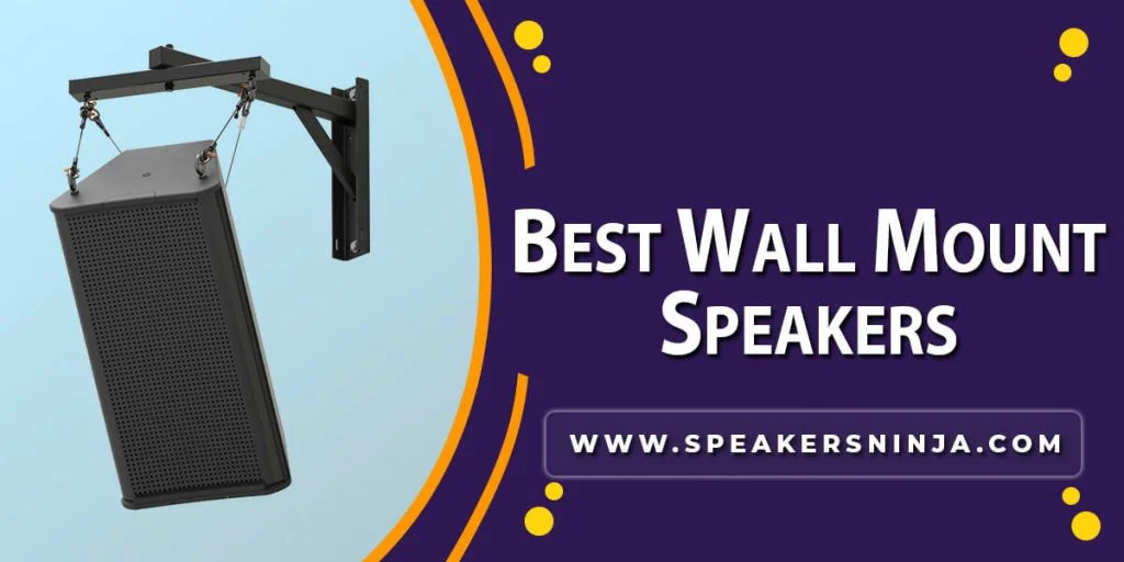 Best Wall Mount Speakers