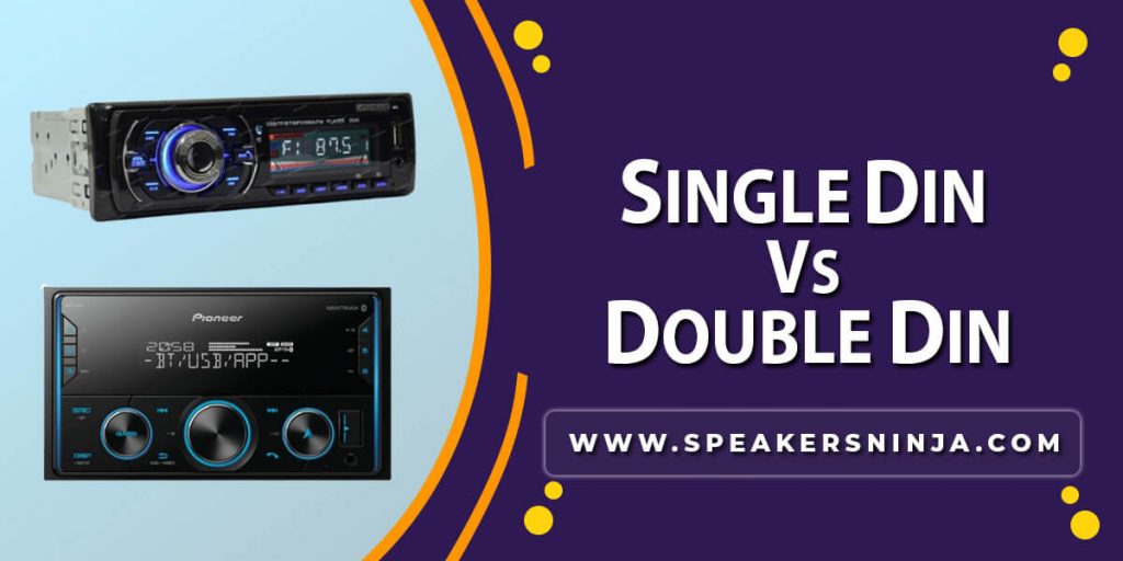 Single Din Vs Double Din