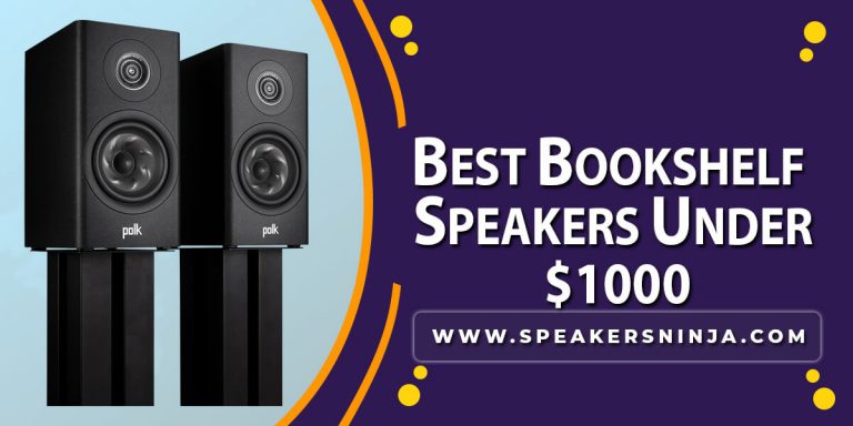 Best Bookshelf Speakers under $1000