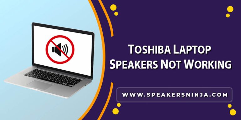 Toshiba Laptop Speakers Not Working
