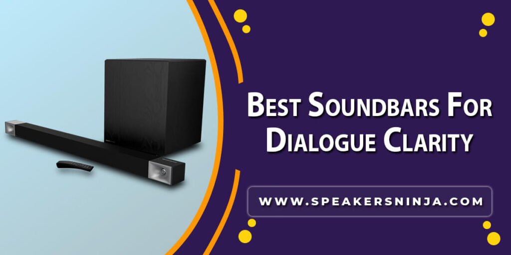 best soundbar for dialogue clarity