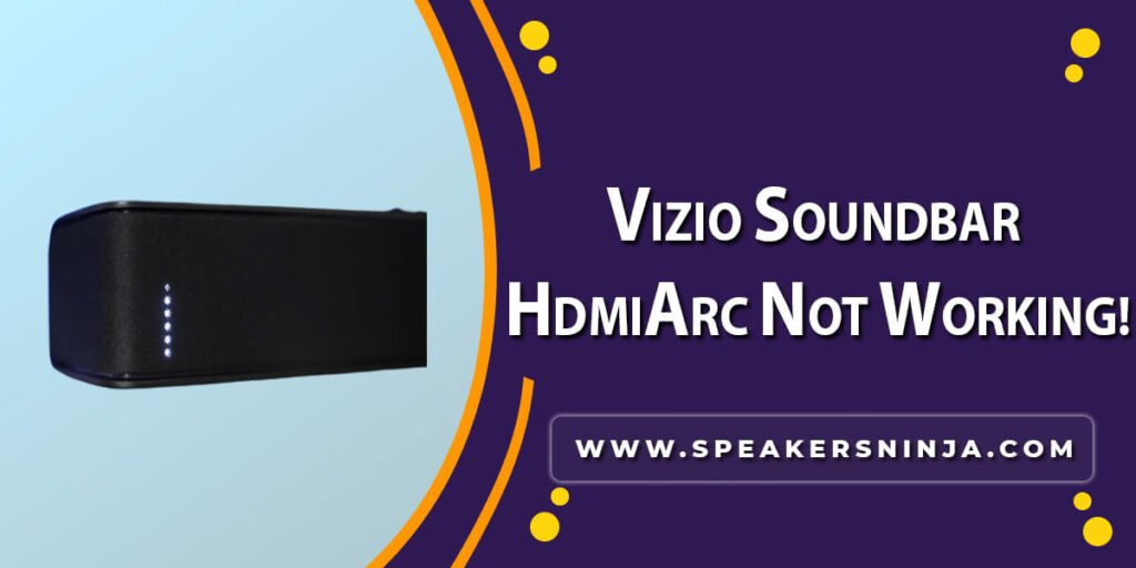 Vizio Sound Bar Hdmi Arc Not Working