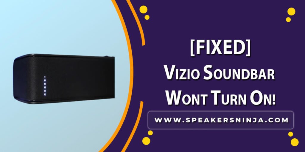Vizio Sound Bar Wont Turn On