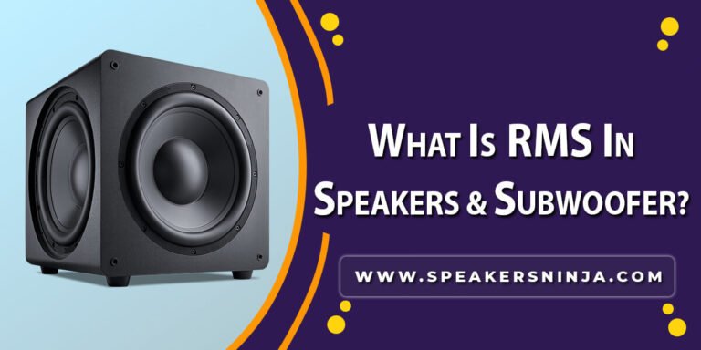 What Is Rms In Speakers And Subwoofers